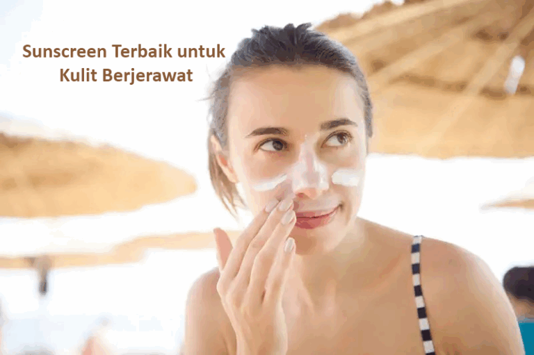 Sunscreen Terbaik untuk Kulit Berjerawat
